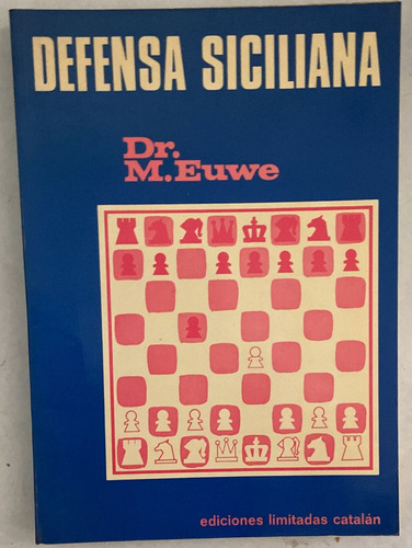 Dr. M. Euwe Defensa Siciliana 