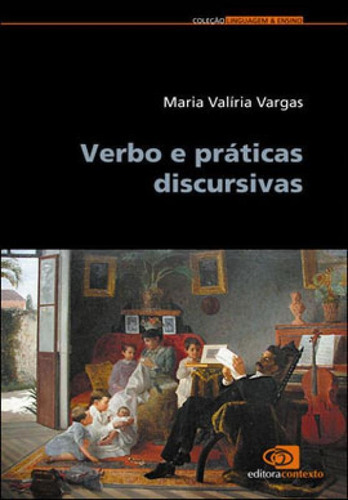 Verbo E Práticas Discursivas, De Vargas, Maria Valiria. Editora Contexto Universitario, Capa Mole, Edição 1ª Edição - 2011 Em Português