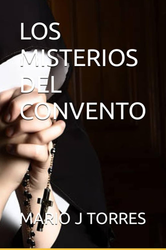 Libro: Los Misterios Del Convento (spanish Edition)