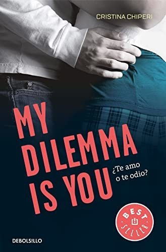 My Dilemma Is You. ¿te Amo O Te Odio? (serie My Dilemma Is Y