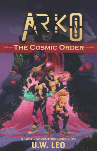 Libro: Arko The Cosmic Order (a Sci-fi Adventure Series)