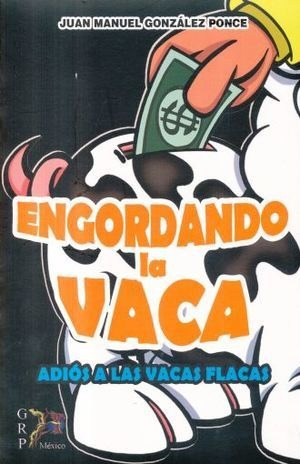 Libro Engordando La Vaca Nuevo