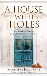 Libro: A House With Holes : One Marriage Journey In A