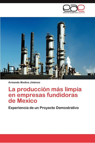 Libro: La Producción Más Limpia En Empresas Fundidoras De De