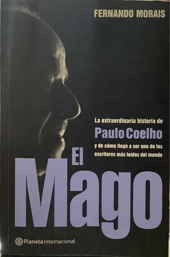 El Mago - Fernando Morais - Biografía - Planeta - 2008