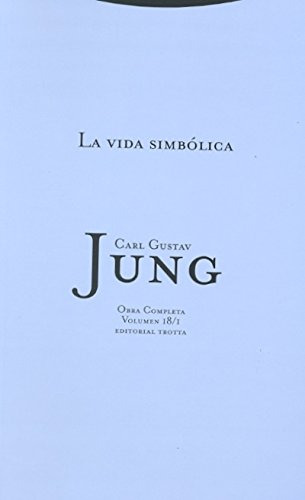 La Vida Simbolica 1 - Jung Carl Gustav