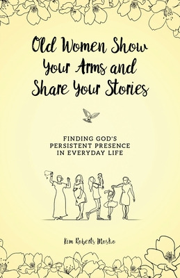 Libro Old Women Show Your Arms And Share Your Stories: Fi...