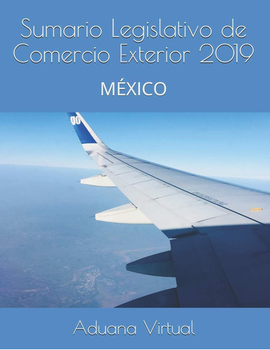 Libro: Sumario Legislativo De Comercio Exterior 2019: México