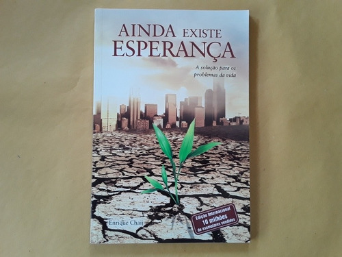 Livro Ainda Existe Esperança Enrique Chaij