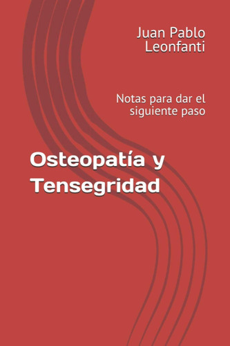 Libro:osteopatía Y Tensegridad: Notas Para Dar El Siguiente