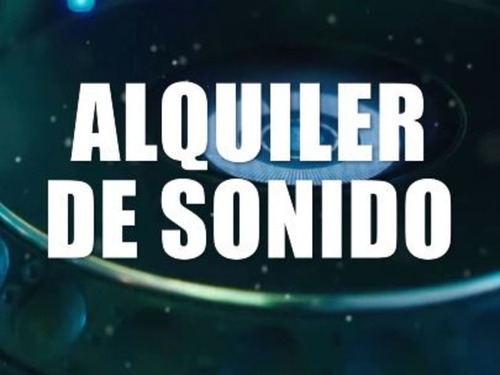 Servicio De Dj - Alquiler Sonido E Iluminacion - Eventos