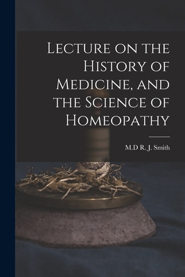 Libro Lecture On The History Of Medicine, And The Science...