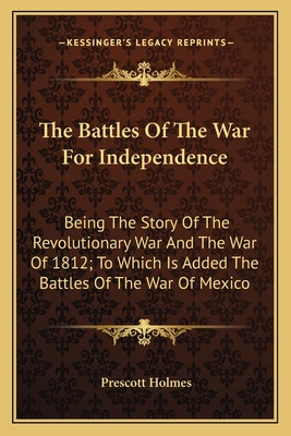 Libro The Battles Of The War For Independence: Being The ...