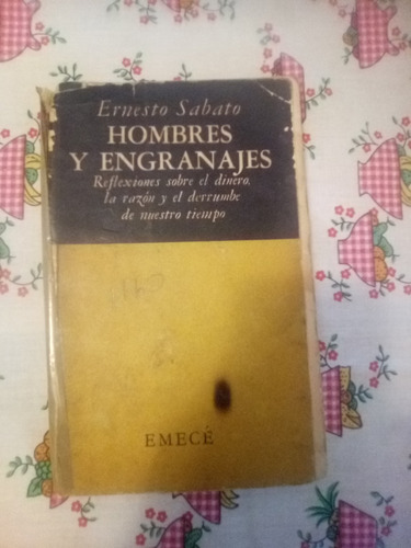 Libro: Hombres Y Engranajes. Ernesto Sábato