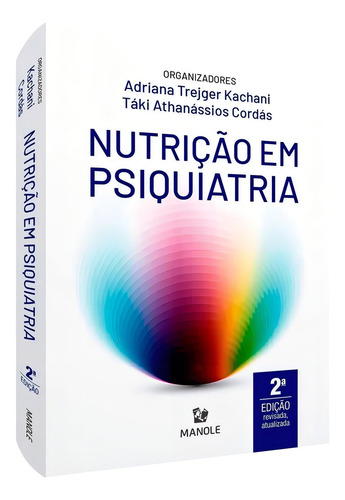 Nutrição Em Psiquiatria + Psiquiatria Do Estilo De Vida, De Adriana Trejger Kachani E Ana Paula Carvalho. Psiquiatria Editorial Manole, Capa Mole, Edição 1ª E 2ª Edição Em Português