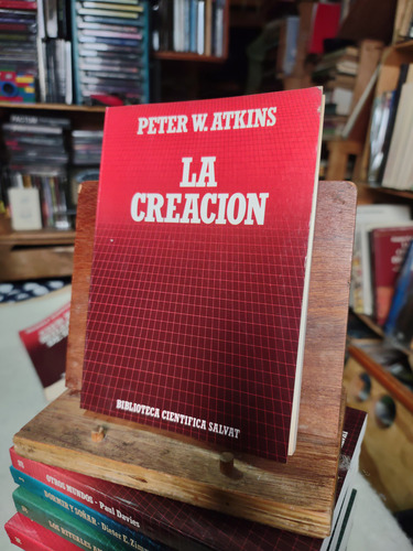 Libro La Creación. Peter W. Atkins. (Usado)