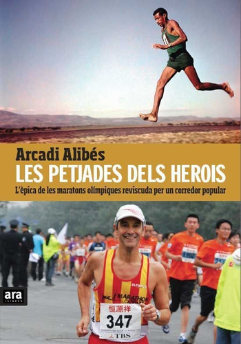 Les Petjades Dels Herois, De Alibés Riera, Arcadi. Editorial Ara Llibres, Tapa Blanda En Catalán