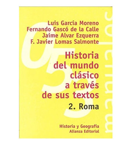 Historia Del Mundo Clásico A Través De Sus Textos. 2. Roma