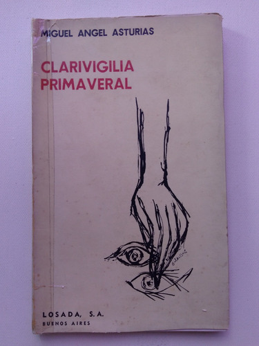 Libro Clarivigilia Primaveral. De Miguel Ángel Asturias