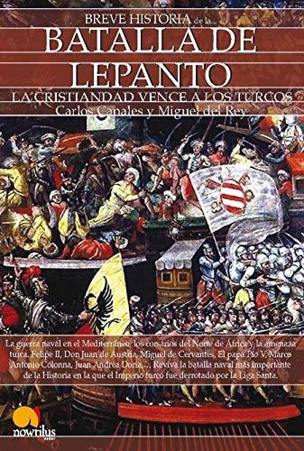 Breve Historia De La Batalla De Lepanto: (versión Sin Solapa