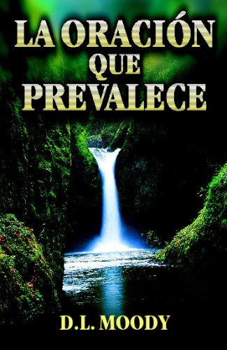 Libro : La Oracion Que Prevalece - Moody, D.l.