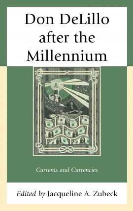 Libro Don Delillo After The Millennium : Currents And Cur...