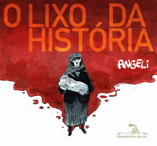 O lixo da história, de Angeli. Editora Schwarcz SA, capa mole em português, 2013