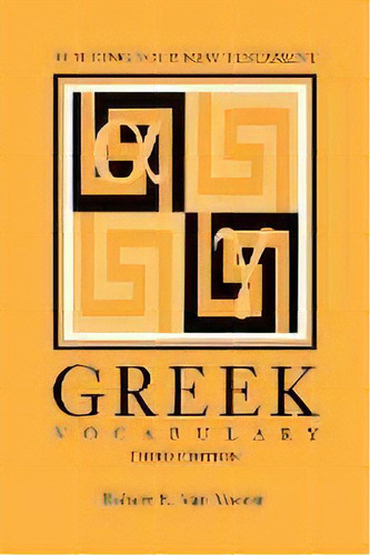 Building Your New Testament Greek Vocabulary, Third Edition, De Robert E. Van Voorst. Editorial Society Of Biblical Literature, Tapa Blanda En Inglés
