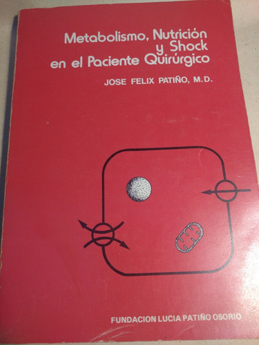 Metabolismo, Nutrición Y Shok En El Paciente Quirúrgico