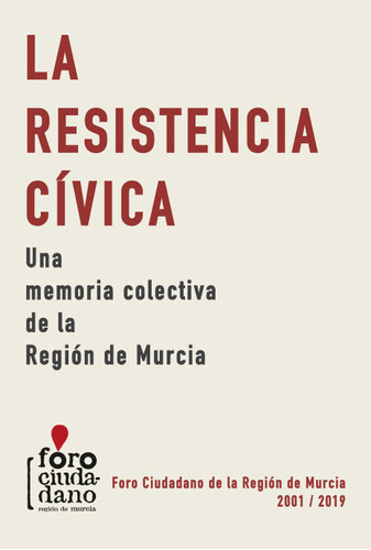 Libro La Resistencia Civica. Una Memoria Colectiva De La ...