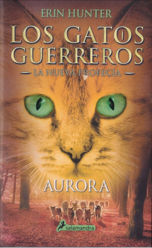 Los Gatos Guerreros Aurora Erin Hunter