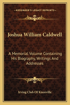 Libro Joshua William Caldwell: A Memorial Volume Containi...