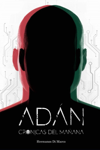 Libro: Adán: Crónicas Del Mañana I (spanish Edition)