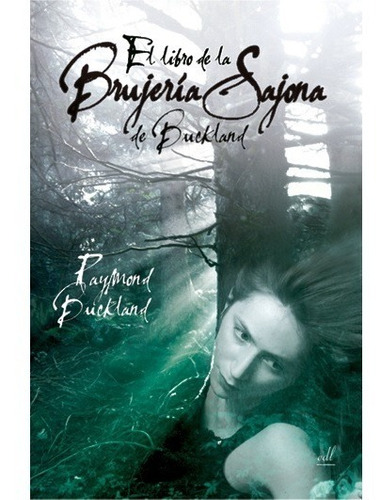 El Libro De La Brujeria Sajona De Buckland. Buckland. Edl