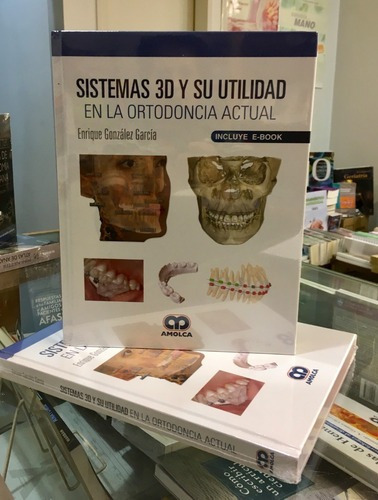 Sistemas 3d Y Su Utilidad En La Ortodoncia Actual, de GONZALEZ GARCIA ENRIQUE. Editorial Amolca en español