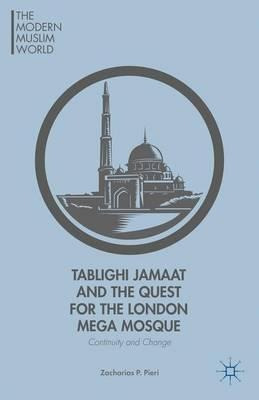 Tablighi Jamaat And The Quest For The London Mega Mosque ...