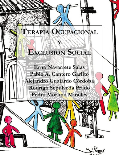 Libro: Terapia Ocupacional Y Exclusión Social: Hacia Una Pra