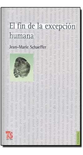 El Fin De La Excepción Humana, De Jean Marie Schaeffer