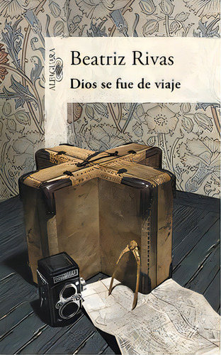 Dios Se Fue De Viaje (mapa De Las Lenguas), De Rivas, Beatriz., Vol. 1. Editorial Alfaguara, Tapa Blanda En Español