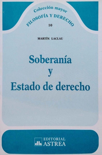 Soberanía Y Estado De Derecho - Martín Laclau