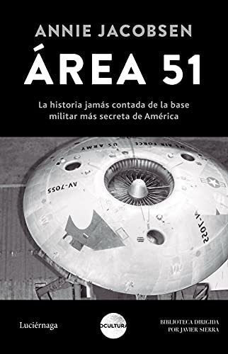 Área 51: La Historia Jamás Contada De La Base Militar Más Se