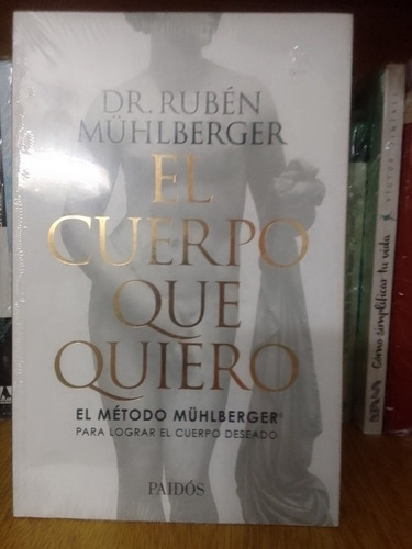 El Cuerpo Que Quiero - Dr. Rubén Muhlberger