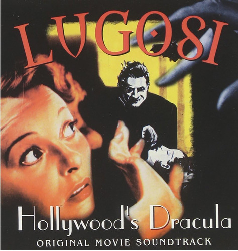 Cd:lugosi: Hollywood S Dracula (original Soundtrack)