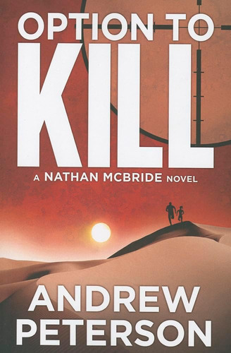 Option To Kill (nathan Mcbride), De Peterson, Andrew. Editorial Thomas & Mercer, Tapa Blanda En Inglés