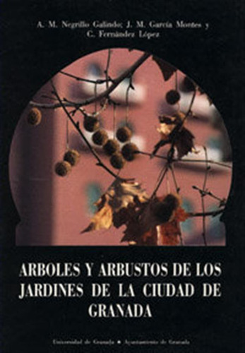 Arboles Arbustos De Los Jardines De La Ciudad De Granada - A