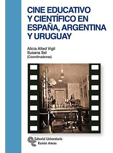 Cine Educativo Y Científico En España, Argentina Y Uruguay (