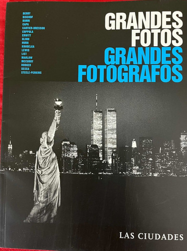 Grandes Fotos / Grandes Fotógrafos. Las Ciudades.