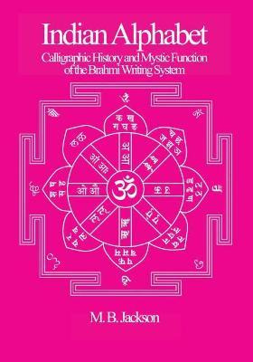 Libro Indian Alphabet : Calligraphic History And Mystic F...