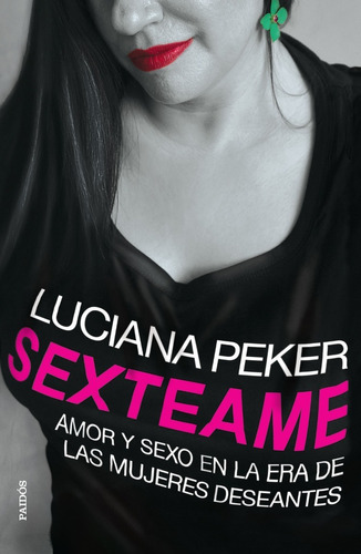 Sexteame - Luciana Peker - Libro Nuevo Paidos