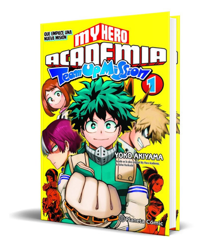 My Hero Academia Team Up Mission Vol.1, De Kohei Horikoshi. Editorial Planeta Deagostini, Tapa Dura En Español, 2022